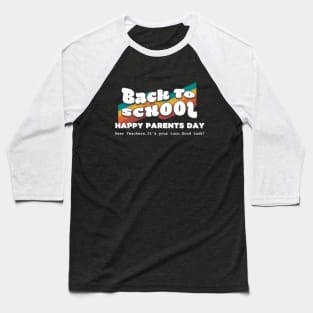 Back to School Happy parents day Baseball T-Shirt